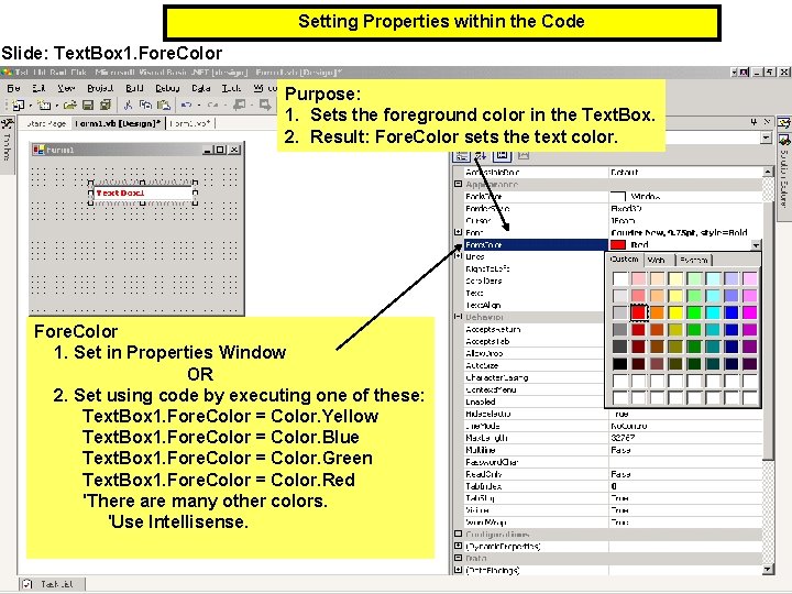 Setting Properties within the Code Slide: Text. Box 1. Fore. Color Purpose: 1. Sets