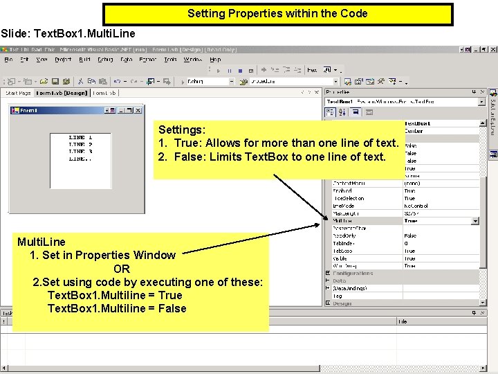 Setting Properties within the Code Slide: Text. Box 1. Multi. Line Settings: 1. True: