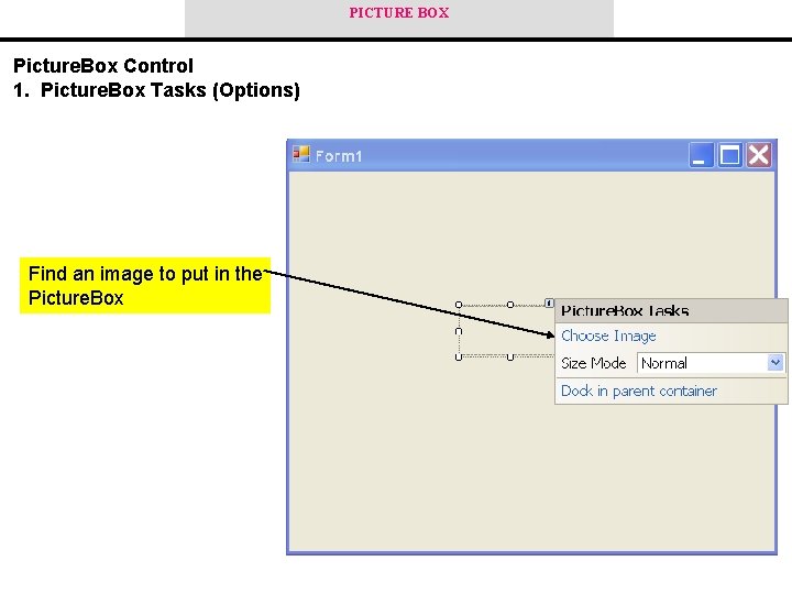 PICTURE BOX Picture. Box Control 1. Picture. Box Tasks (Options) Find an image to