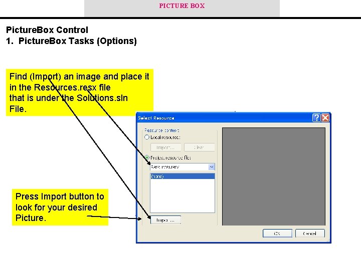 PICTURE BOX Picture. Box Control 1. Picture. Box Tasks (Options) Find (Import) an image