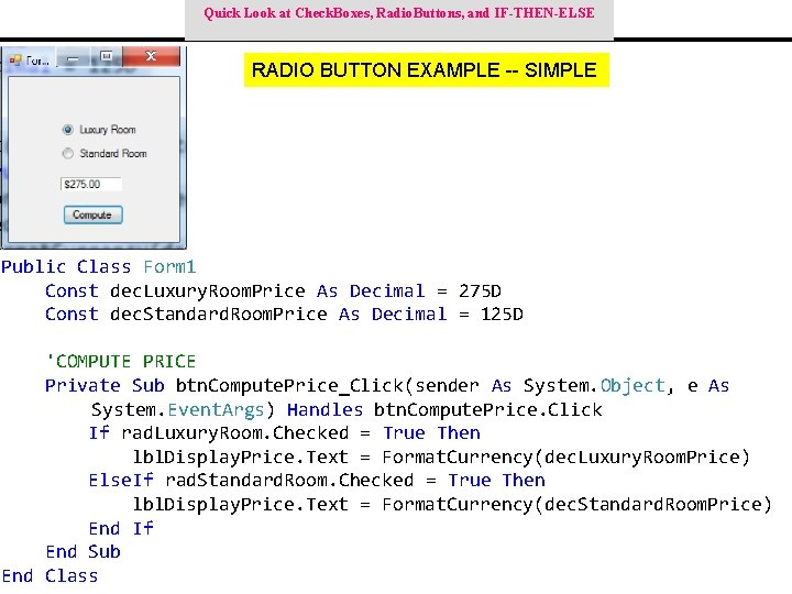 Quick Look at Check. Boxes, Radio. Buttons, and IF-THEN-ELSE RADIO BUTTON EXAMPLE -- SIMPLE