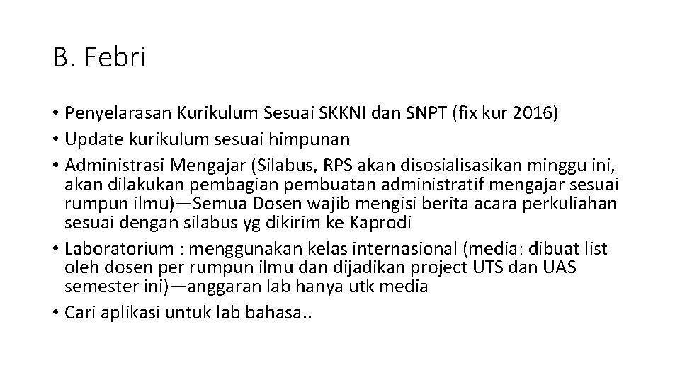 B. Febri • Penyelarasan Kurikulum Sesuai SKKNI dan SNPT (fix kur 2016) • Update
