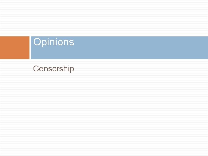 Opinions Censorship 