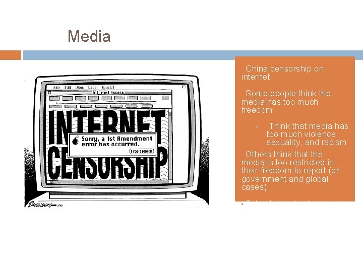 Media China censorship on internet • Some people think the media has too much