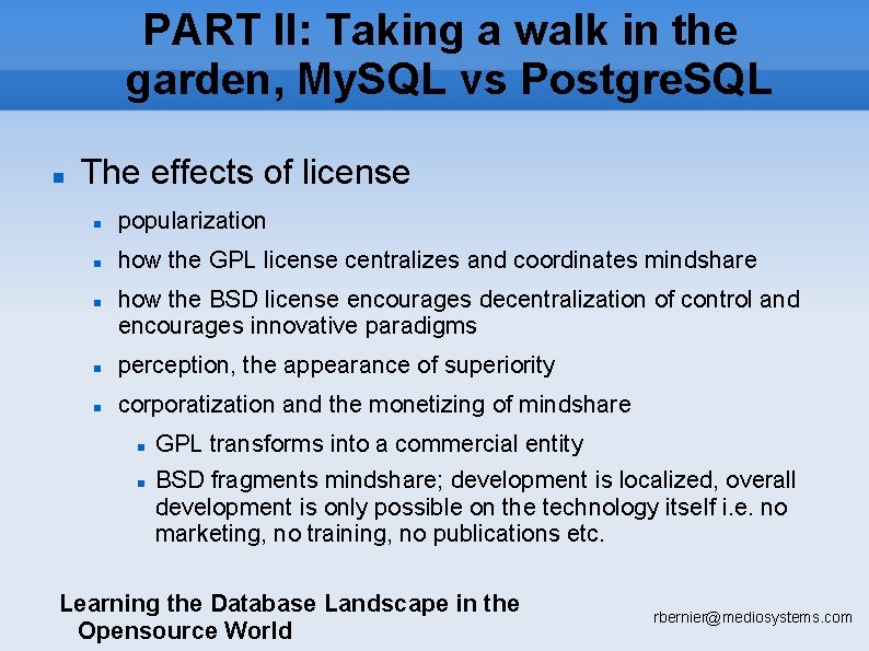PART II: Taking a walk in the garden, My. SQL vs Postgre. SQL The