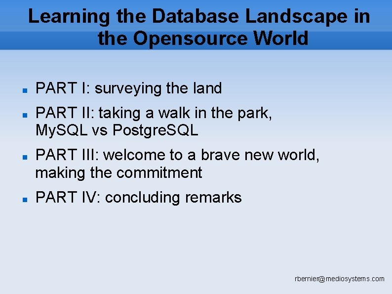 Learning the Database Landscape in the Opensource World PART I: surveying the land PART