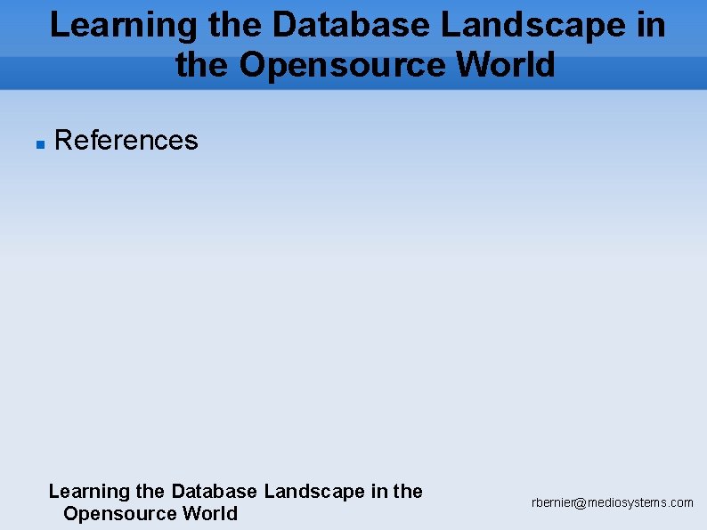 Learning the Database Landscape in the Opensource World References Learning the Database Landscape in