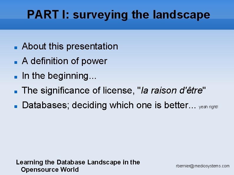 PART I: surveying the landscape About this presentation A definition of power In the
