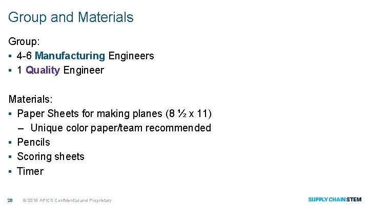 Group and Materials Group: ▪ 4 -6 Manufacturing Engineers ▪ 1 Quality Engineer Materials: