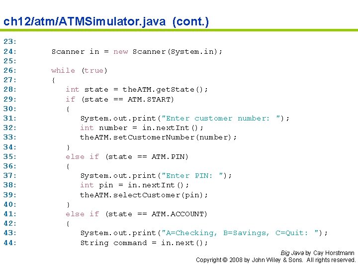 ch 12/atm/ATMSimulator. java (cont. ) 23: 24: 25: 26: 27: 28: 29: 30: 31: ch 12/atm/ATMSimulator. java (cont. ) 23: 24: 25: 26: 27: 28: 29: 30: 31: