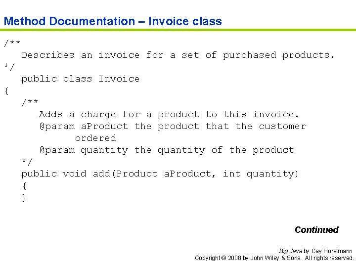 Method Documentation – Invoice class /** Describes an invoice for a set of purchased