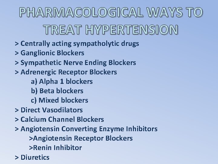 PHARMACOLOGICAL WAYS TO TREAT HYPERTENSION > Centrally acting sympatholytic drugs > Ganglionic Blockers >