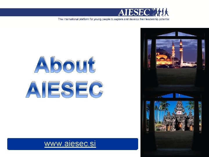 About AIESEC www. aiesec. si 