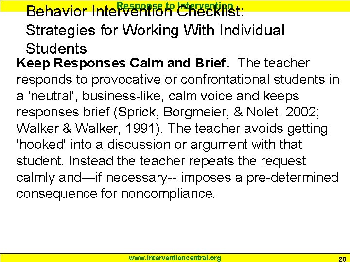 Response to Intervention Behavior Intervention Checklist: Strategies for Working With Individual Students Keep Responses Response to Intervention Behavior Intervention Checklist: Strategies for Working With Individual Students Keep Responses