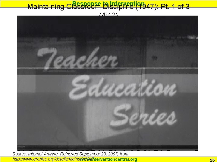 Response to Intervention Maintaining Classroom Discipline (1947): Pt. 1 of 3 (4: 12) Source: Response to Intervention Maintaining Classroom Discipline (1947): Pt. 1 of 3 (4: 12) Source: