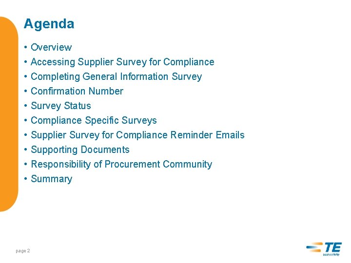 Agenda • • • page 2 Overview Accessing Supplier Survey for Compliance Completing General