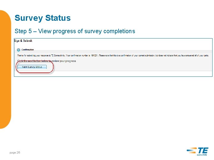 Survey Status Step 5 – View progress of survey completions page 26 