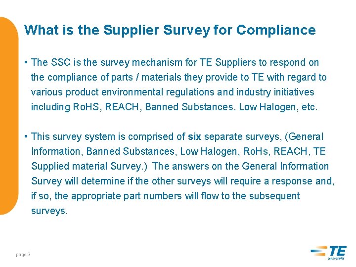 What is the Supplier Survey for Compliance • The SSC is the survey mechanism