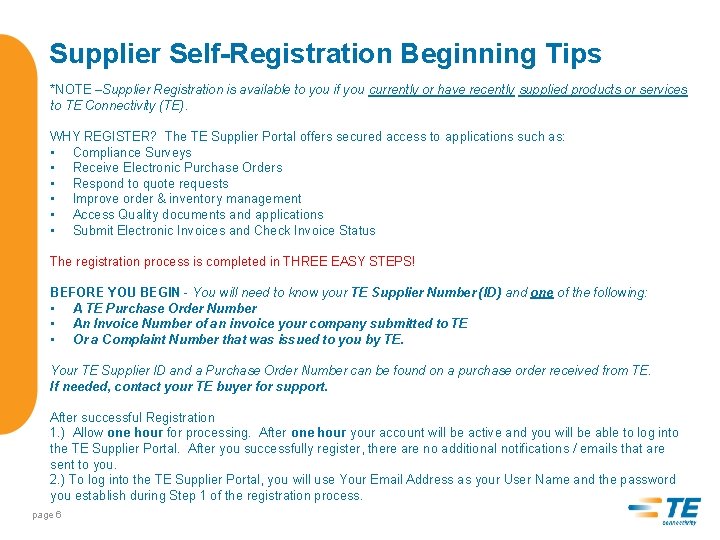 Supplier Self-Registration Beginning Tips *NOTE –Supplier Registration is available to you if you currently
