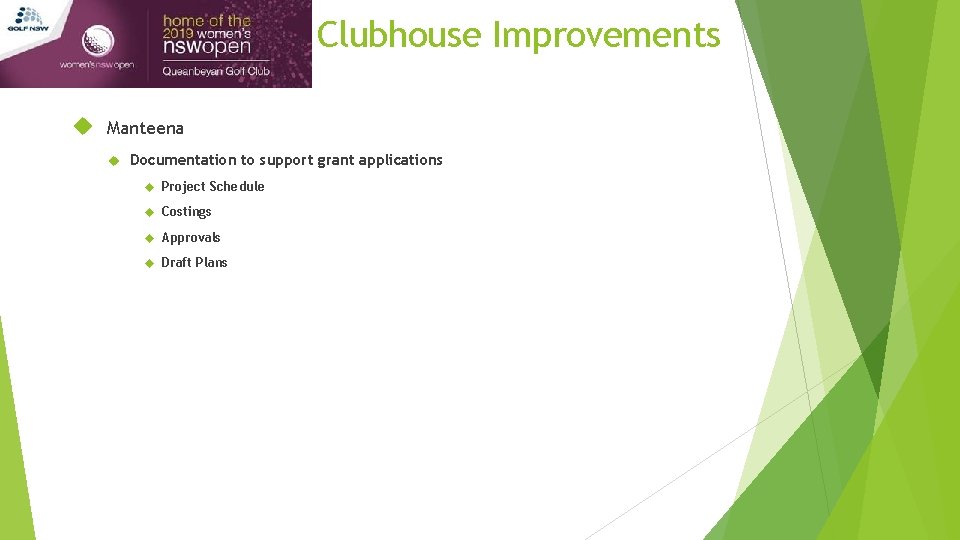 Clubhouse Improvements Manteena Documentation to support grant applications Project Schedule Costings Approvals Draft Plans