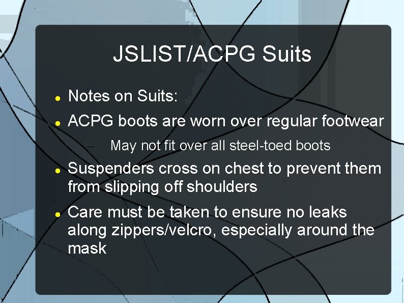 JSLIST/ACPG Suits Notes on Suits: ACPG boots are worn over regular footwear – May