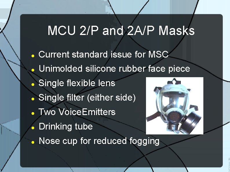 MCU 2/P and 2 A/P Masks Current standard issue for MSC Unimolded silicone rubber