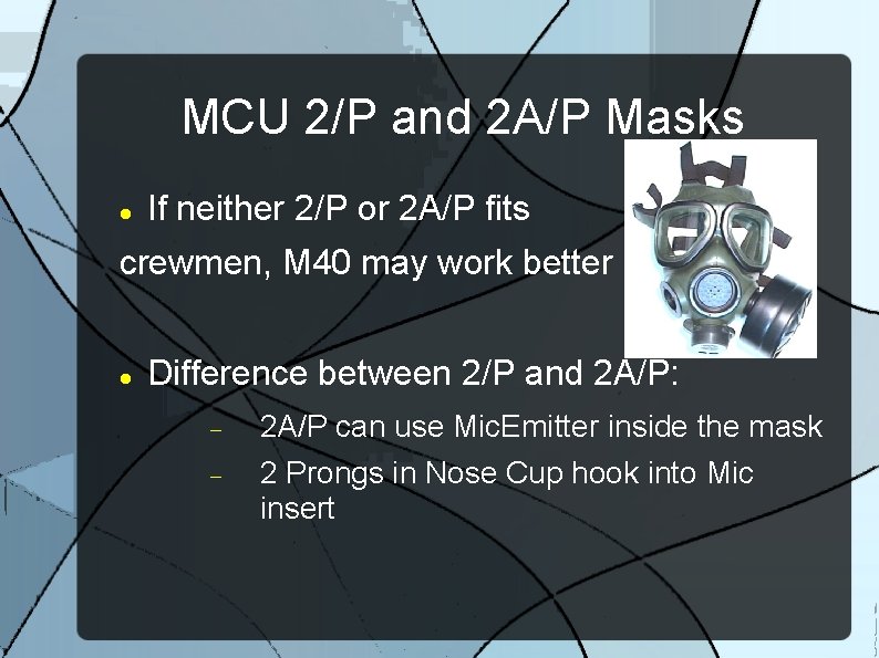 MCU 2/P and 2 A/P Masks If neither 2/P or 2 A/P fits crewmen,