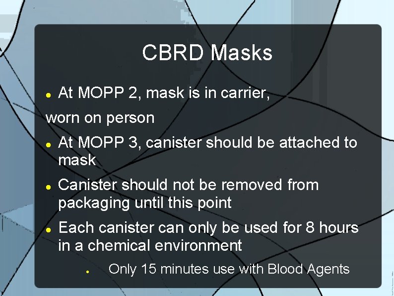 CBRD Masks At MOPP 2, mask is in carrier, worn on person At MOPP