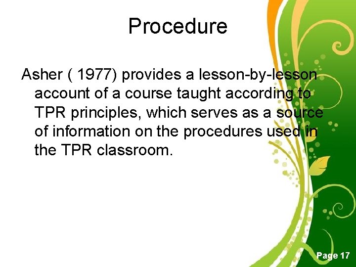 Procedure Asher ( 1977) provides a lesson-by-lesson account of a course taught according to
