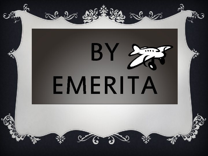 BY EMERITA 