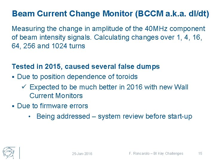 Beam Current Change Monitor (BCCM a. k. a. d. I/dt) Measuring the change in