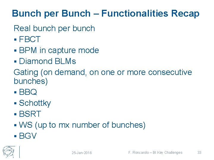 Bunch per Bunch – Functionalities Recap Real bunch per bunch § FBCT § BPM