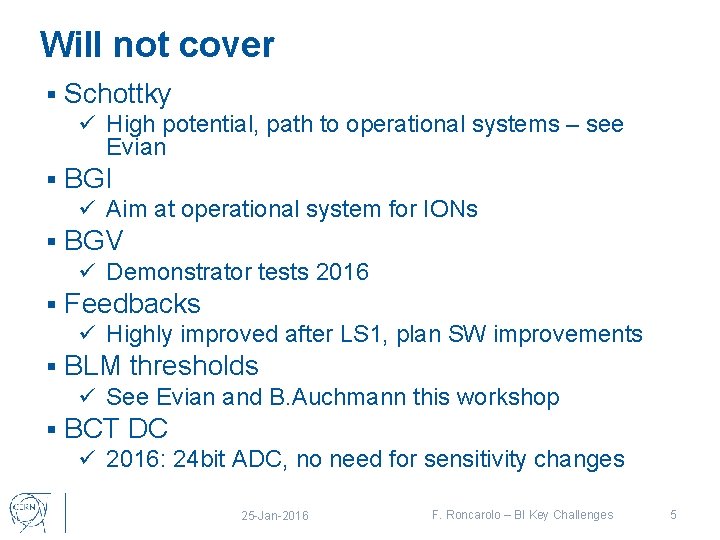 Will not cover § Schottky ü High potential, path to operational systems – see