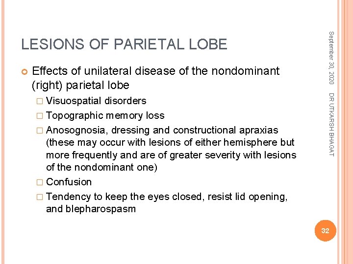 Effects of unilateral disease of the nondominant (right) parietal lobe disorders � Topographic