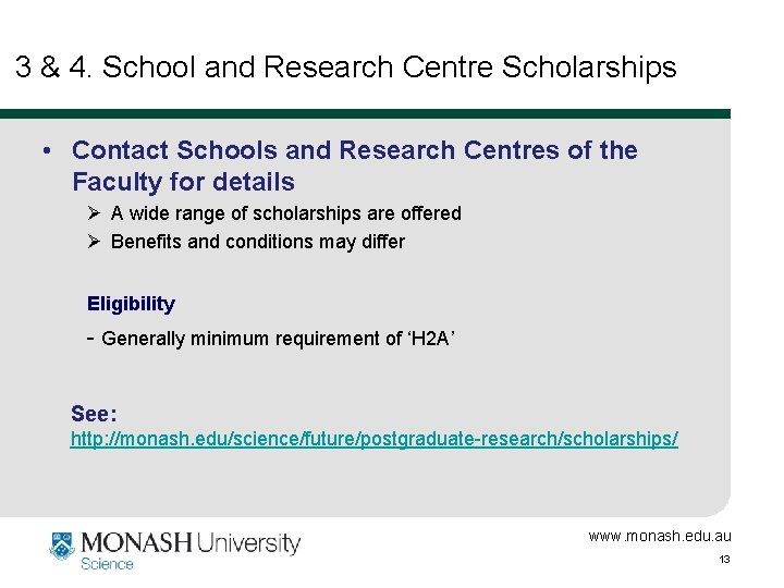 3 & 4. School and Research Centre Scholarships • Contact Schools and Research Centres