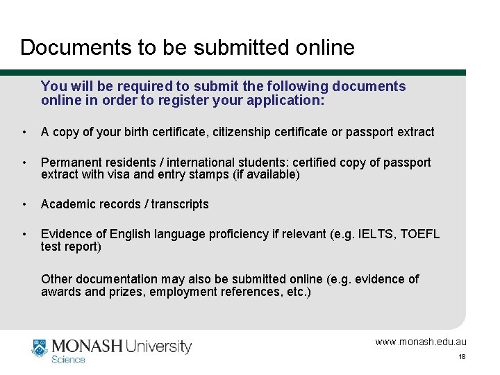 Documents to be submitted online You will be required to submit the following documents
