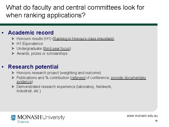 What do faculty and central committees look for when ranking applications? • Academic record