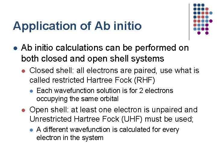 Application of Ab initio l Ab initio calculations can be performed on both closed Application of Ab initio l Ab initio calculations can be performed on both closed