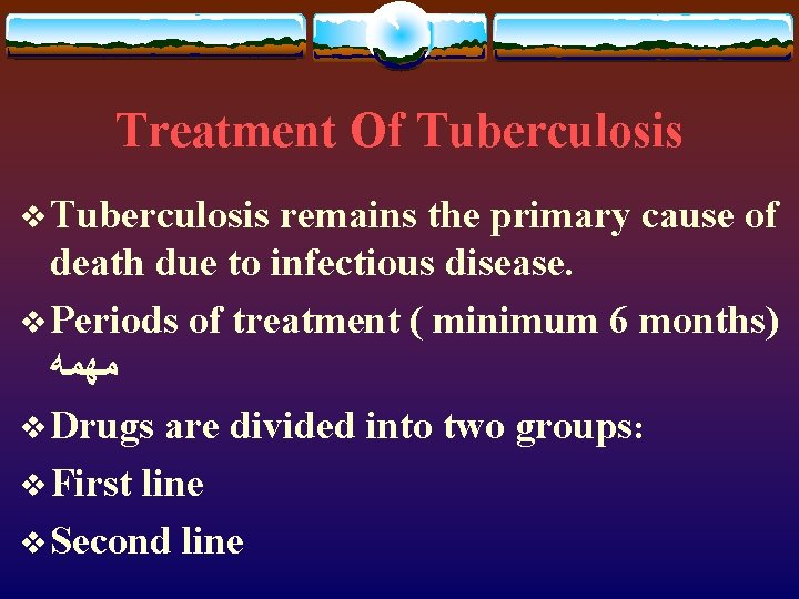 Treatment Of Tuberculosis v Tuberculosis remains the primary cause of death due to infectious