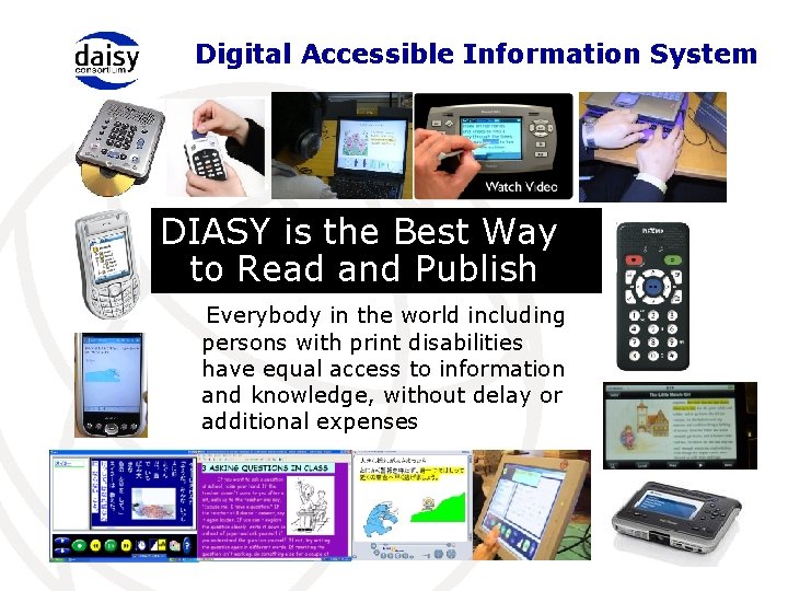 Digital Accessible Information System DIASY is the Best Way to Read and Publish Everybody