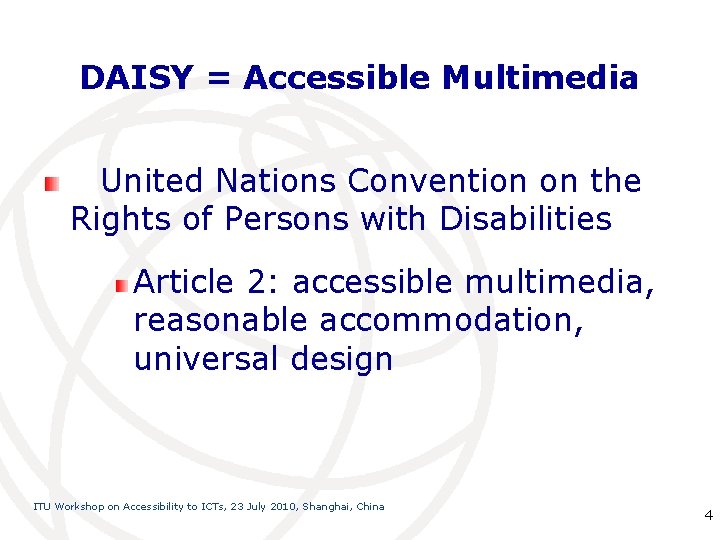 DAISY = Accessible Multimedia United Nations Convention on the Rights of Persons with Disabilities