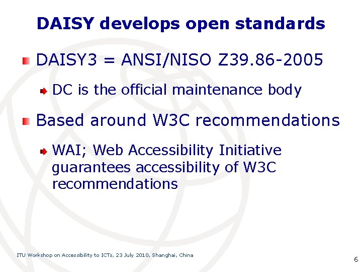 DAISY develops open standards DAISY 3 = ANSI/NISO Z 39. 86 -2005 DC is