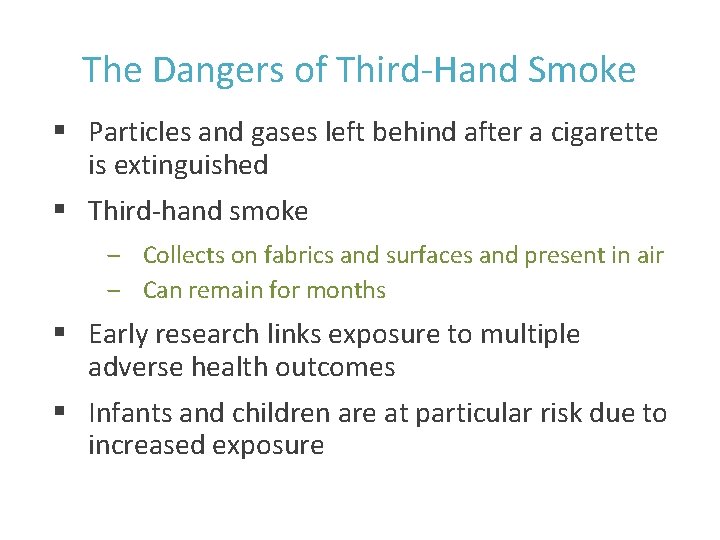 The Dangers of Third-Hand Smoke § Particles and gases left behind after a cigarette