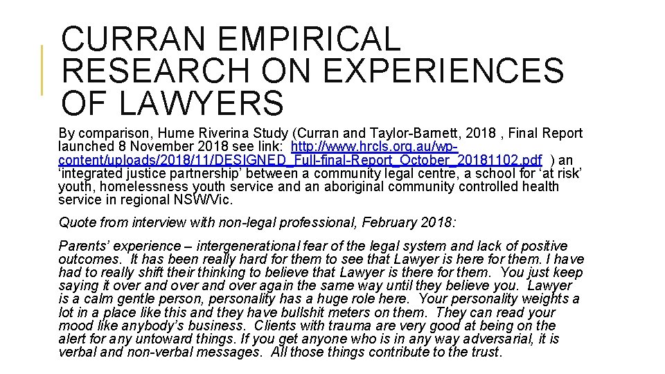 CURRAN EMPIRICAL RESEARCH ON EXPERIENCES OF LAWYERS By comparison, Hume Riverina Study (Curran and