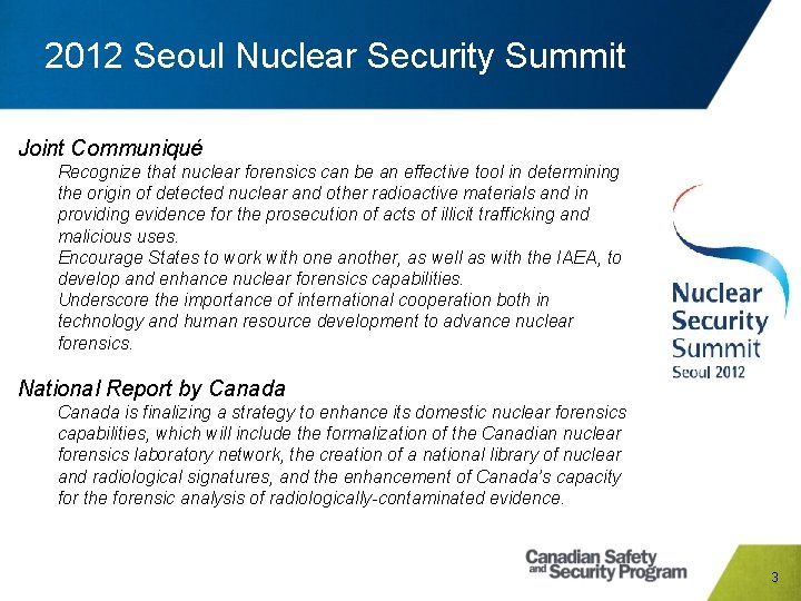 2012 Seoul Nuclear Security Summit Joint Communiqué Recognize that nuclear forensics can be an