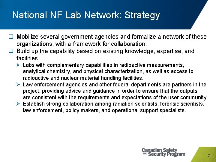 National NF Lab Network: Strategy q Mobilize several government agencies and formalize a network
