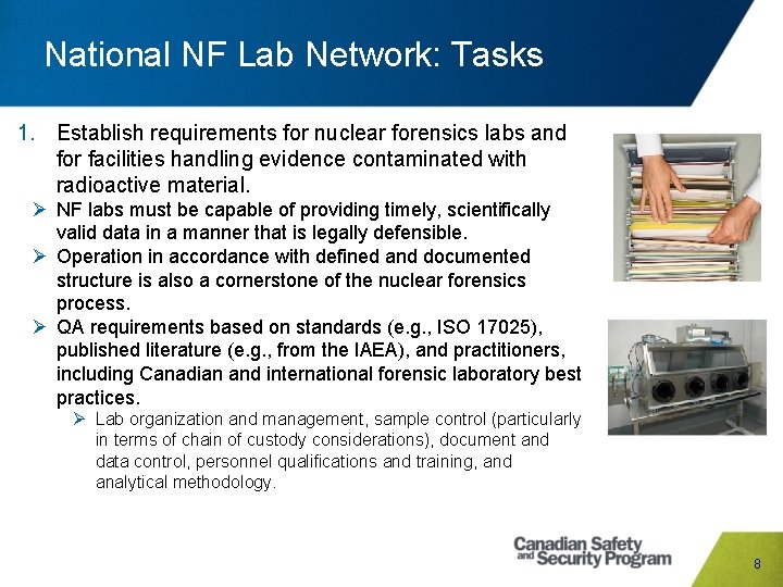 National NF Lab Network: Tasks 1. Establish requirements for nuclear forensics labs and for