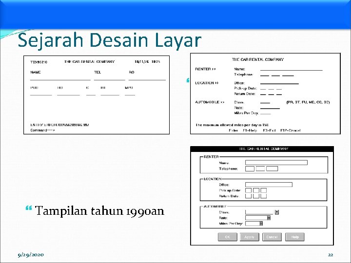 Sejarah Desain Layar Tampilan tahun 1970 an Tampilan tahun 1980 an Tampilan tahun 1990