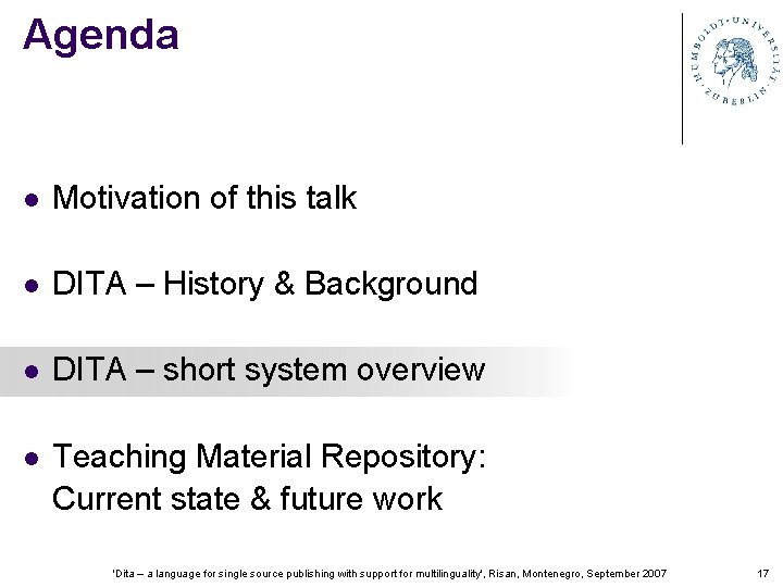 Agenda l Motivation of this talk l DITA – History & Background l DITA