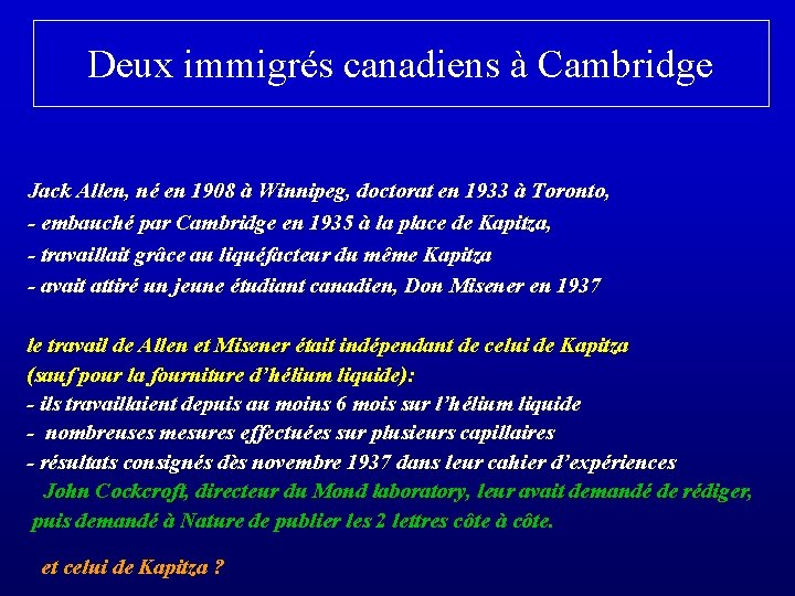 Deux immigrés canadiens à Cambridge Jack Allen, né en 1908 à Winnipeg, doctorat en